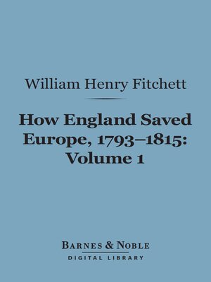 cover image of How England Saved Europe, 1793-1815, Volume 1 (Barnes & Noble Digital Library)